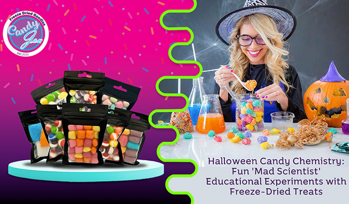 Halloween Candy Chemistry: Fun 'Mad Scientist' Educational Experiments with Freeze Dried Treats