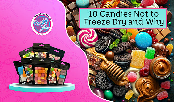 10 Candies Not to Freeze Dry and Why