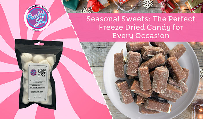 Seasonal Sweets: The Perfect Freeze Dried Candy for Every Occasion